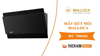 Máy hút mùi áp tường dạng nghiêng Malloca MC 7086HS